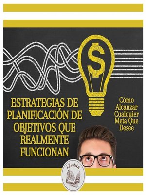 cover image of Estrategias De Planificación De Objetivos Que Realmente Funcionan